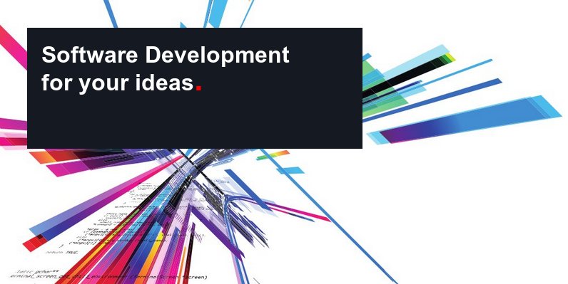 Software development for your ideas